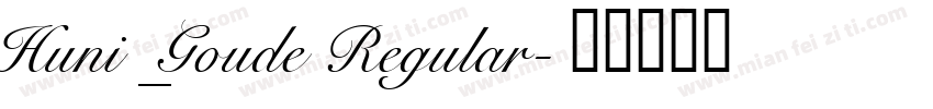 Huni_Goude Regular字体转换